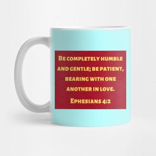 Bible Verse Ephesians 4:2 Mug